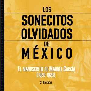 Libro "Los Sonecitos Olvidados de México. El manuscrito de Manuel Garcia (1826-1828)" (Edición Europa)